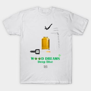 Weed Dreams, Deep Dive T-Shirt